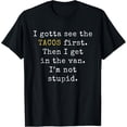 thumbnail image 1 of t-shirt I gotta see the Tacos first | Funny Taco Tuesday T-Shirt T-Shirt mens，black，women，funny，journey，Crew Neck, Short Sleeve,printing, 1 of 4