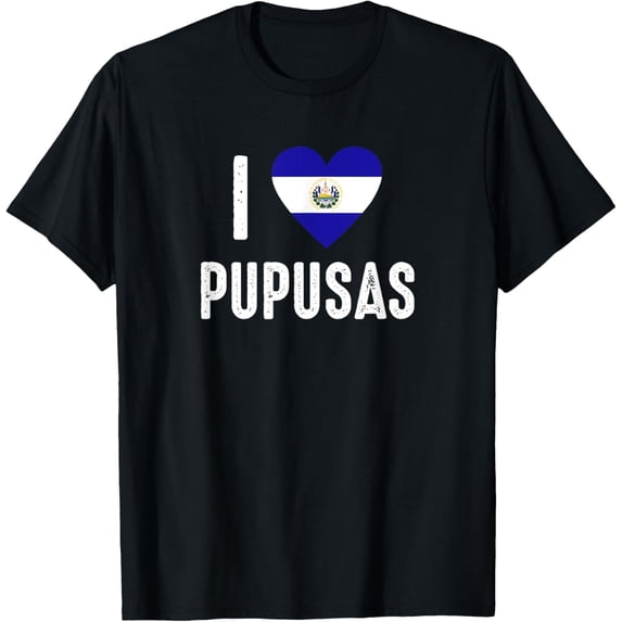 t-shirt I love Pupusa from El Salvador T-Shirt mens,black,women,funny,journey,Crew Neck, Short Sleeve,custom clothing patterns.gift