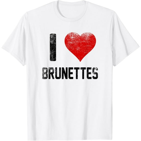 t-shirt I love brunettes girlfriend boyfriend hair funny wife T-Shirt mens, woman, white，funny，journey，Crew Neck, Short Sleeve,custom clothing patterns.gift