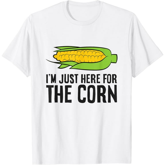 t-shirt I'm Just Here For The Corn Funny Sweet Corn T-Shirt mens, woman, white，funny，journey，Crew Neck, Short Sleeve,custom clothing patterns.gift