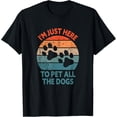 thumbnail image 1 of t-shirt I'm Just Here To Pet All The Dogs Shirt Funny Dog T-Shirt., 1 of 4