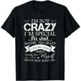thumbnail image 1 of t-shirt I'm Not Crazy I'm Special No Wait Maybe I'm Crazy One Second T-Shirt mens t shirt，black，women，funny，misfits，men，journey, 1 of 4