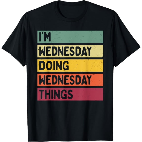 t-shirt I'm Wednesday Doing Wednesday Things Funny Personalized T-Shirt mens，black，women，funny，journey，Crew Neck, Short Sleeve,printing