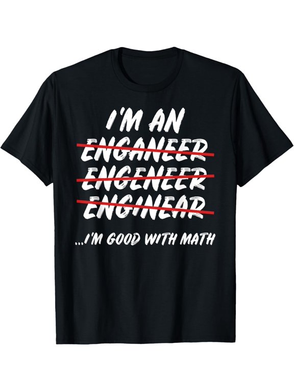 t-shirt I'm an Engineer Science Good with Math: Boys & Mens Graphic T-Shirt.
