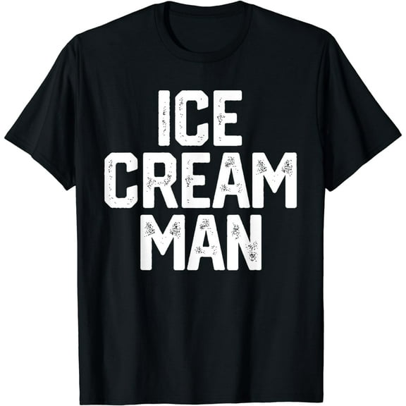 t-shirt ICE CREAM MAN Funny Party Costume Father's Day Gift Novelty T-Shirt mens t shirt，black，women，funny，misfits，men，journey