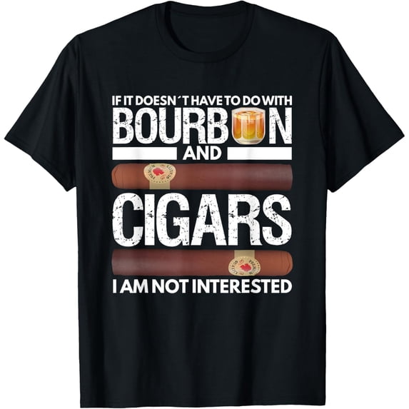 t-shirt If it doesn't have to do with Bourbon And Cigar Men T-Shirt.