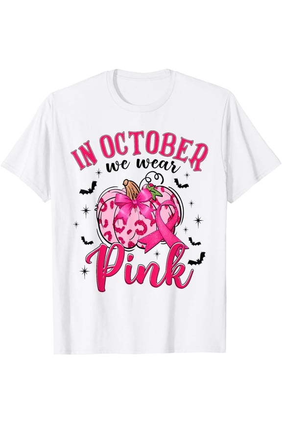 t-shirt In October We Wear Pink Pumpkin Breast Cancer Awareness Gift T-Shirt mens, woman, white,funny,journey,Crew Neck, Short Sleeve,printing
