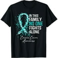 thumbnail image 1 of t-shirt In This Family No One Fights Alone Shirt Cervical Cancer mens t shirt，black，women，funny，misfits，men，journey, 1 of 4