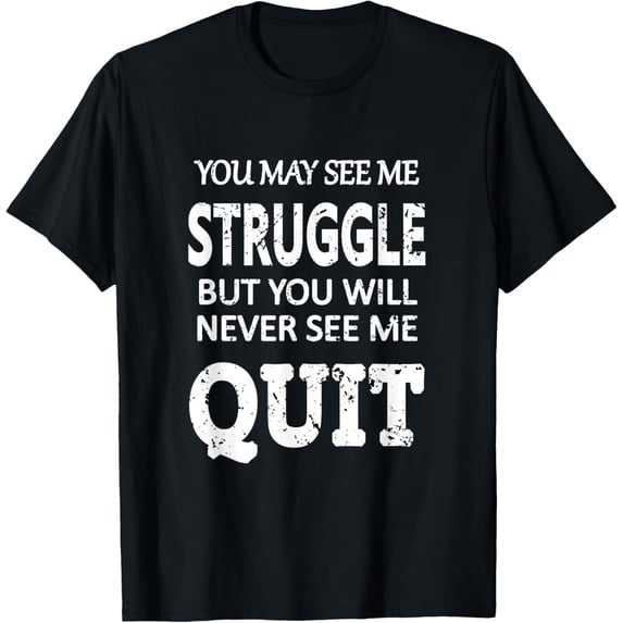t-shirt Inspiring Workout Inspiration Motivational Saying Men Women T-ShirtMen and women can wear, black T-shirts, gifts. Age: M,L,XL 2XL, 3XL, 4XL