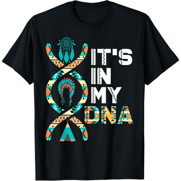 It's In My DNA Indigenous People's Day Native American Mens T-Shirt mens t shirt,black,women,funny,misfits,men,journey