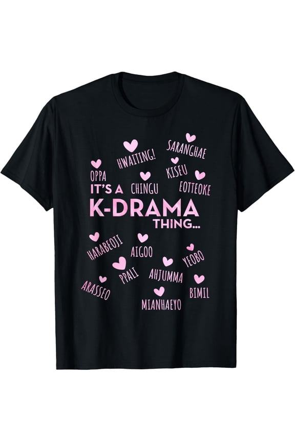 t-shirt It's a K-Drama Thing | Korean Words T-Shirt mens,black,women,funny,journey,Crew Neck, Short Sleeve,custom clothing patterns.gift