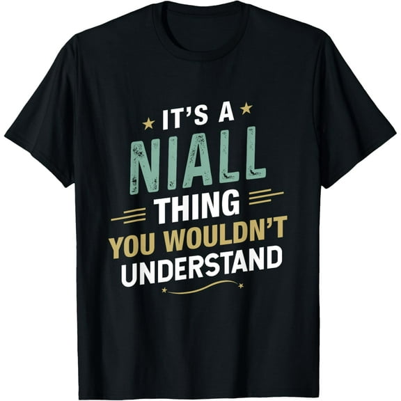 t-shirt It’s a NIALL Thing you wouldn’t understand First Name T-Shirt mens，black，women，funny，journey，Crew Neck, Short Sleeve,printing
