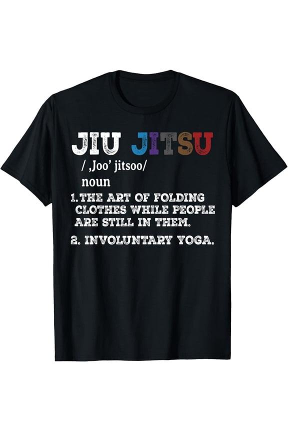 t-shirt Jiu jitsu Funny definition BJJ Brazilian or MMA grappler T-Shirt.
