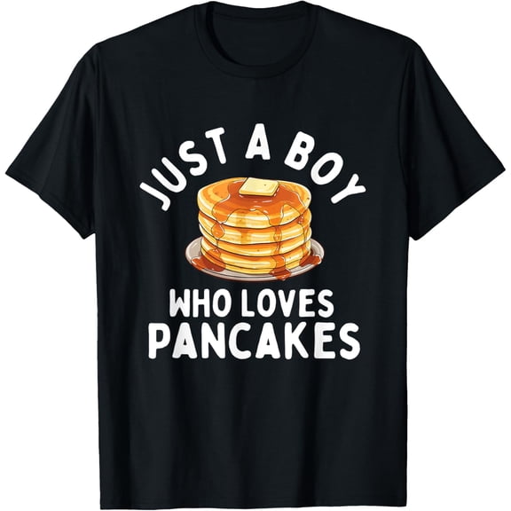 t-shirt Just A Boy Who Loves Pancakes - Pancake Lover Flapjacks T-Shirt.