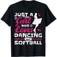 thumbnail image 1 of t-shirt Just A Girl Who Loves Dancing And Softball, Softball Dancing T-Shirt mens t shirt，black，women，funny，misfits，men，journey, 1 of 4