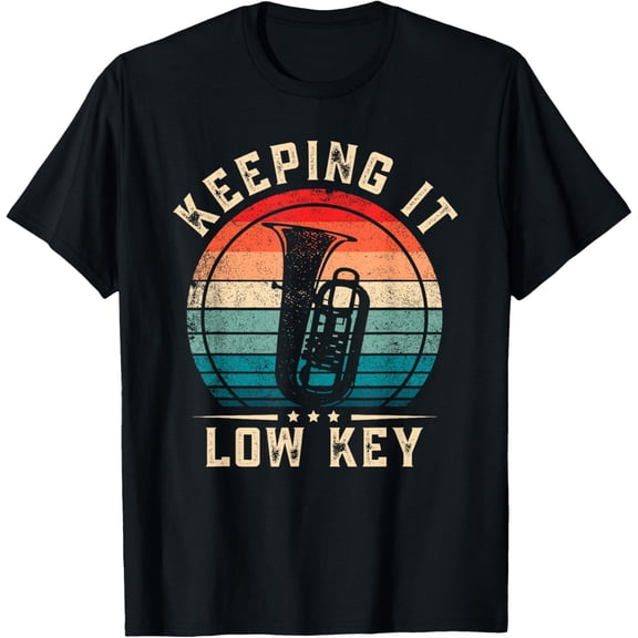 t-shirt Keeping It Low Key Funny Tuba T-Shirt mens t shirt，black，women，funny，misfits，men，journey