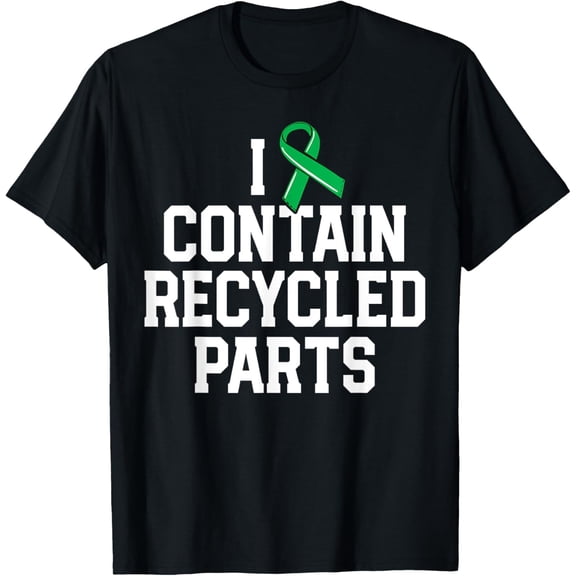 t-shirt Kidney Transplant Survivor Gifts I Contain Recycled Parts T-Shirt mens，black，women，funny，journey，Crew Neck, Short Sleeve,printing