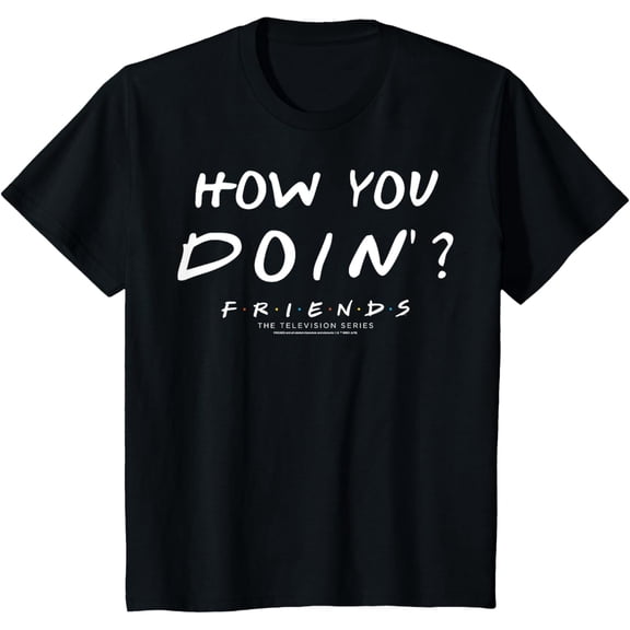 t-shirt Kids Friends How You Doin' Quote T-Shirt mens，black，women，funny，journey，Crew Neck, Short Sleeve,printing