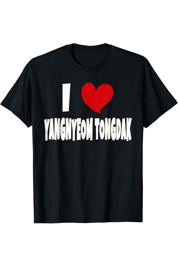 t-shirt Korean Food Lover South Korea I Love Yangnyeom Tongdak T-Shirt mens,black,women,funny,journey,Crew Neck, Short Sleeve,custom clothing patterns.gift