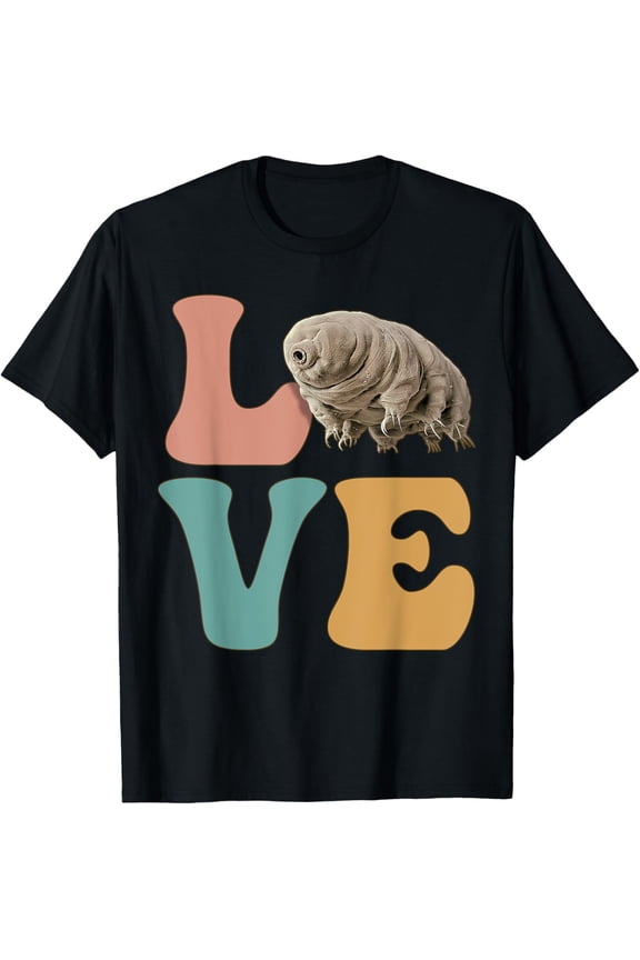 t-shirt LOVE Tardigrade Water Bear Microbiology T-Shirt mens t shirt，black，women，funny，misfits，men，journey