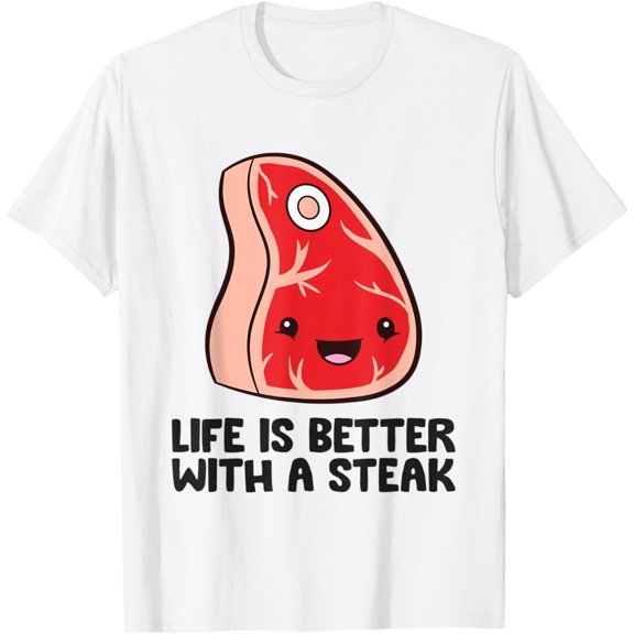 t-shirt Life Is Better With A Steak BBQ Ribeye Steak T-Shirt mens, woman, white，funny，journey，Crew Neck, Short Sleeve,custom clothing patterns.gift