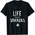 thumbnail image 1 of t-shirt Life ist better with Snickers Dog Name t-shirt Gift Shirt mens t shirt，black，women，funny，misfits，men，journey, 1 of 4