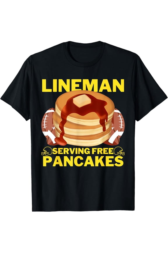 t-shirt Lineman Serving Pancakes Football Lineman T-Shirt mens,black,women,funny,journey,Crew Neck, Short Sleeve,custom clothing patterns.gift