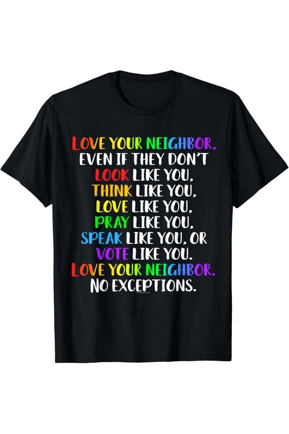 t-shirt Love Your Neighbor T-Shirt Kindness Equality Rainbow Shirt mens,black,women,funny,journey,Crew Neck, Short Sleeve,printing