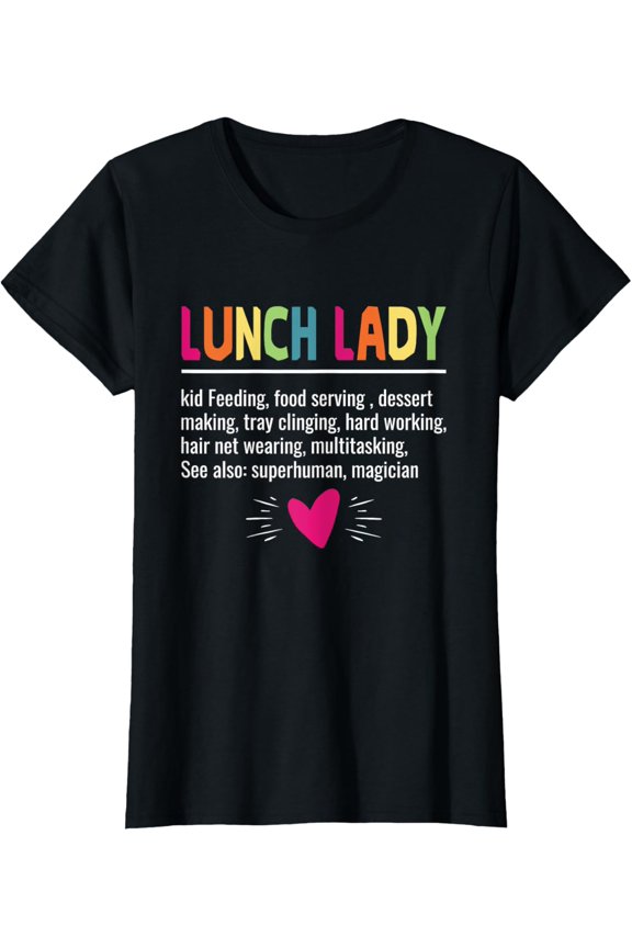 t-shirt Lunch Lady Definition Cafeteria Worker Lunch Lady Squad T-Shirt mens，black，women，funny，journey，Crew Neck, Short Sleeve,custom clothing patterns.gift
