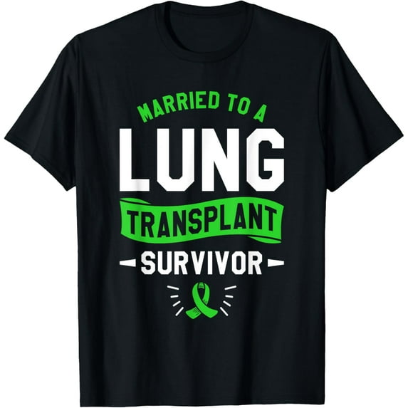 t-shirt Married To A Lung Transplant Survivor Surgery Survivor T-Shirt mens,black,women,funny,journey,Crew Neck, Short Sleeve,printing