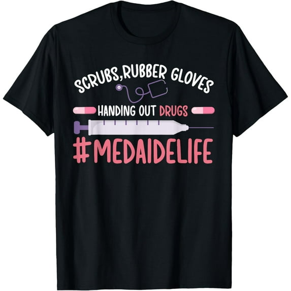 t-shirt Med Aide Life Medication Aide Medication Aides T-Shirt mens,black,women,funny,journey,Crew Neck, Short Sleeve,custom clothing patterns.gift