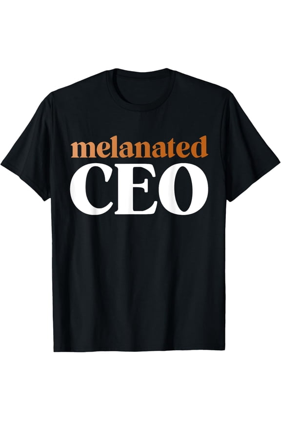 t-shirt Melanated CEO Black Business Owner Shirts For Women Gift T-Shirt mens,black,women,funny,journey,Crew Neck, Short Sleeve,custom clothing patterns.