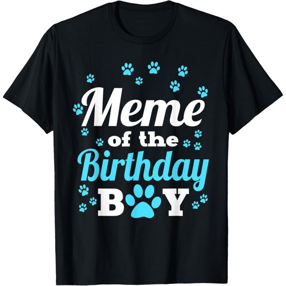 t-shirt Meme Of The Birthday Boy Dog Paw Bday Party Celebration T-Shirt.