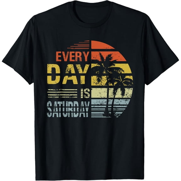 t-shirt Men Women Retro Every Day Is Saturday Funny Retirement Gift T-Shirt mens,black,women,funny,journey,Crew Neck, Short Sleeve,printing