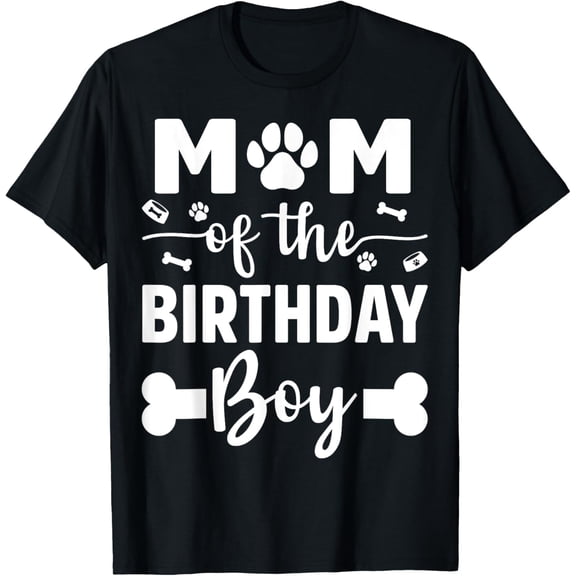 t-shirt Mom Of The Birthday Boy Dog Paw Dogs Lovers Bday Party T-Shirt.