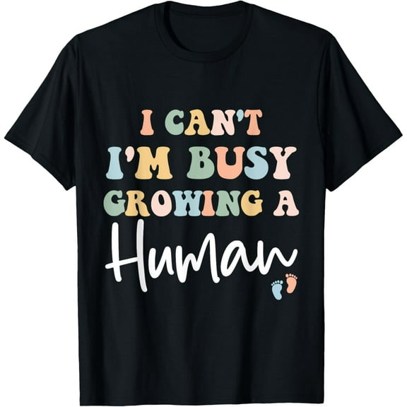 t-shirt Mom Pregnancy Announcement I Can't I'm Busy Growing A Human T-Shirt mens,black,women,funny,journey,Crew Neck, Short Sleeve,custom clothing patterns.gift