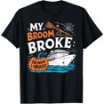 thumbnail image 1 of t-shirt My Broom Broke So Now I Cruise - Funny Cruise Halloween T-Shirt mens，black，women，funny，journey，Crew Neck, Short Sleeve,printing, 1 of 4