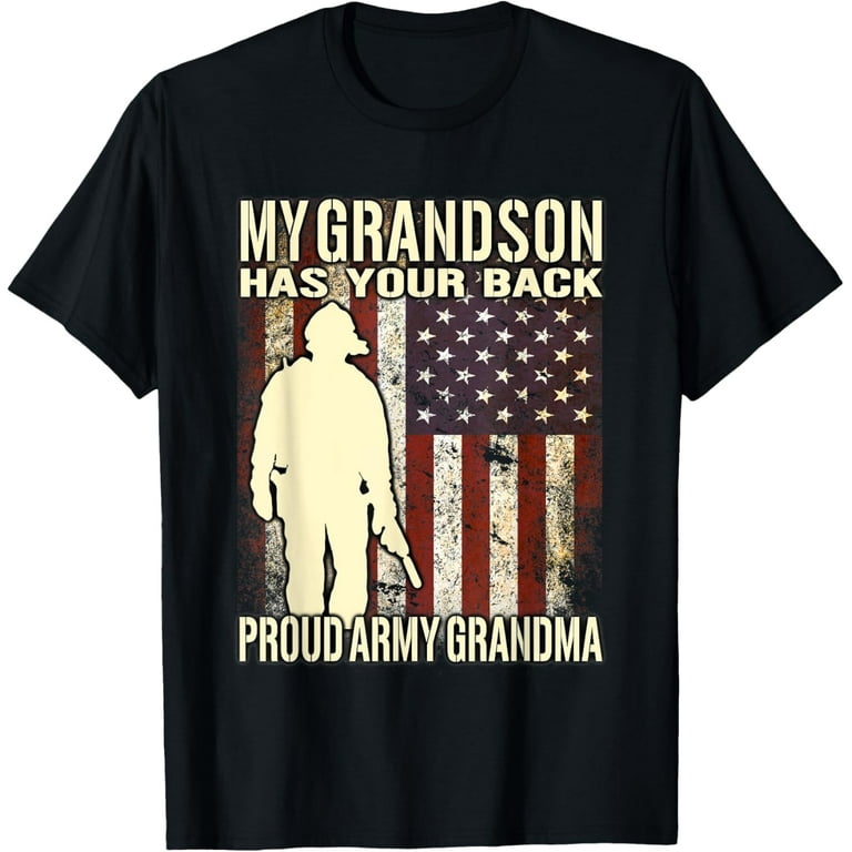 My Grandson Has Your Back - Proud Army Grandma Shirt Gift My Grandson Has Your Back - Proud Army Grandma Shirt Gift