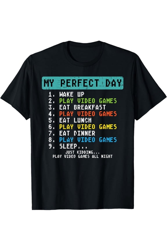 t-shirt My Perfect Day Play Video Games Funny Gamer Men Boys Kids T-Shirt