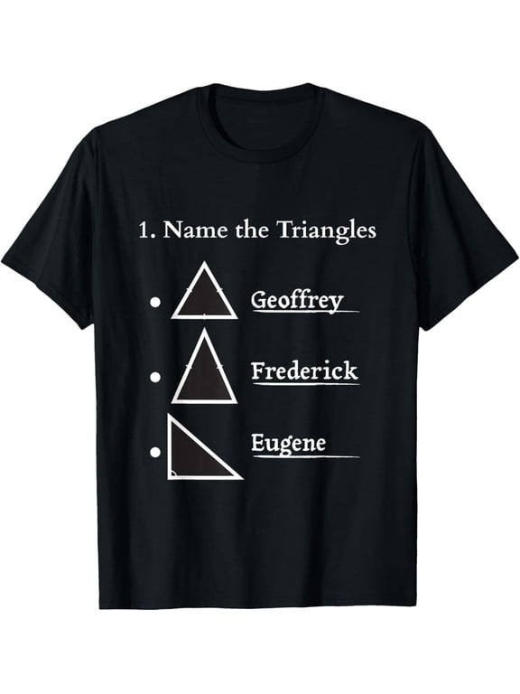 t-shirt Name The Triangles Funny Math T-Shirt mens t shirt,black,women,funny,misfits,men,journey