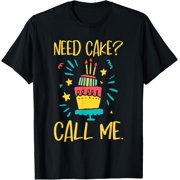 t-shirt Need Cake - Baking Baker Pastry Cake Decorator Cake Artist T-Shirt.