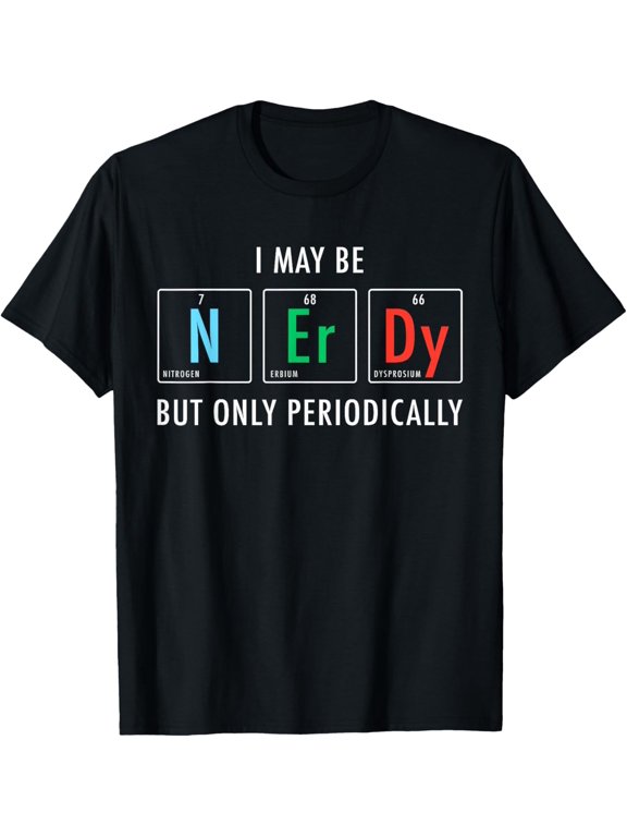 t-shirt Nerdy Elements Nerd Science Atom Scientist Chemistry Chemist T-Shirt mens t shirt,black,women,funny,misfits,men,journey