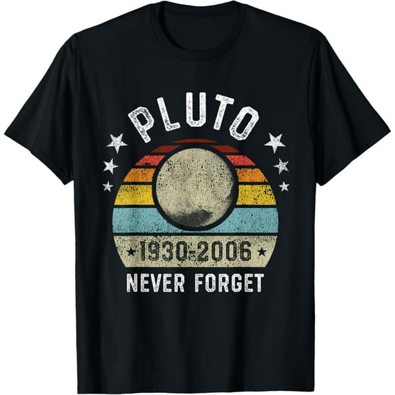 t-shirt Never Forget Pluto Funny Science Retro Space Gift T-Shirt.