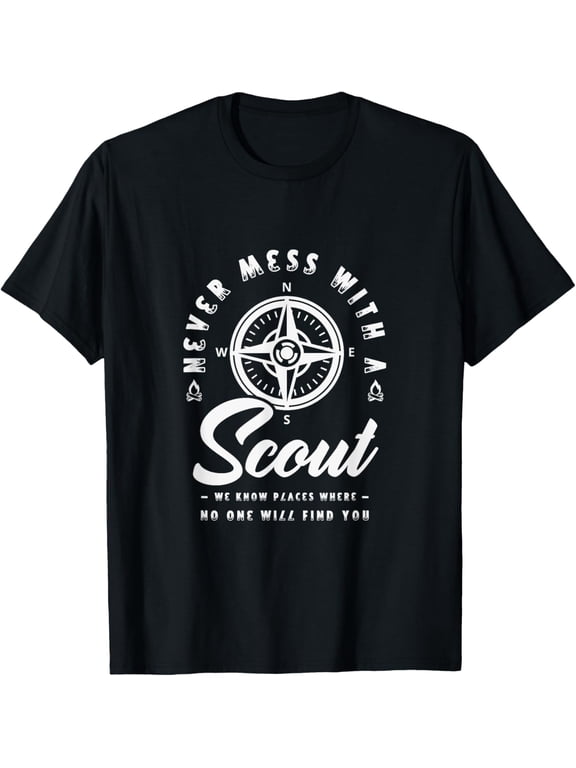 t-shirt Never mess with a scout we know places where Scouts Scout T-Shirt mens,black,women,funny,journey,Crew Neck, Short Sleeve,printing