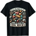 thumbnail image 1 of t-shirt Not All Who Wander Are Lost Some Looking For Rocks Geologist T-Shirt., 1 of 4