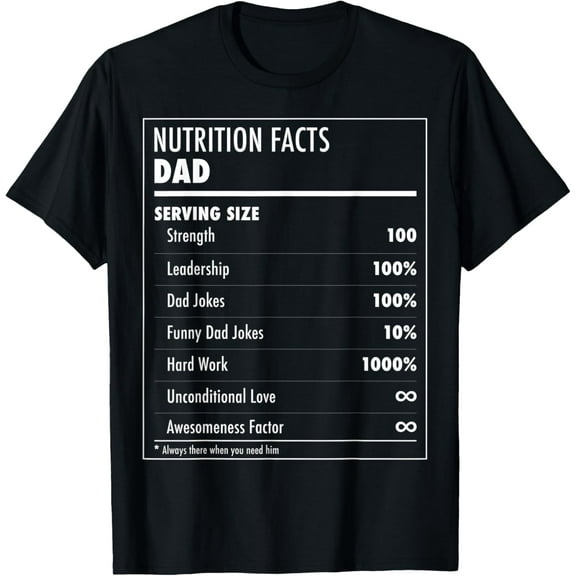 t-shirt Nutrition Facts Dad Funny, Father's Day Shirt for Men Dad T-Shirt.
