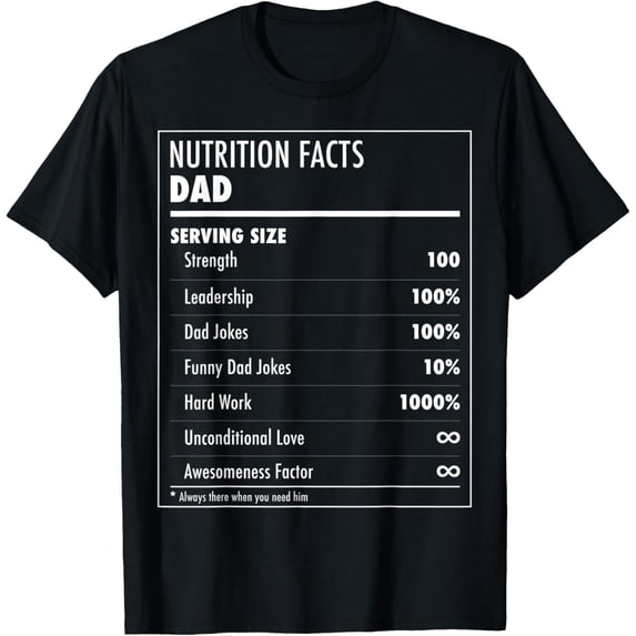 t-shirt Nutrition Facts Dad Funny, Father's Day Shirt for Men Dad T-Shirt.