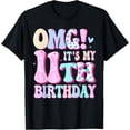 thumbnail image 1 of OMG It's My 11th Birthday Girl Gifts Eleven 11 Year Old Bday T-Shirt mens t shirt，black，women，funny，misfits，men，journey, 1 of 4
