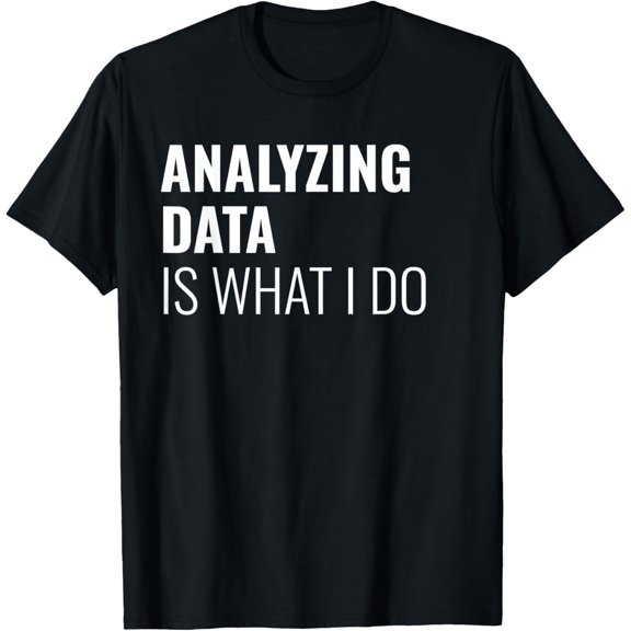 t-shirt Operations Research Analysts Meme Quote T-Shirt mens,black,women,funny,men,journey,Crew Neck, Short Sleeve,printing