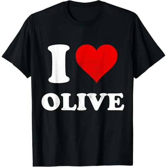 t-shirt Original I Love Olive I Heart Olive T-Shirt mens,black,women,funny,journey,Crew Neck, Short Sleeve,custom clothing patterns.gift